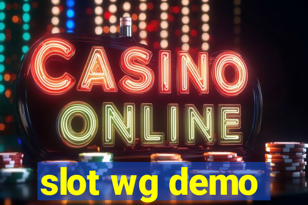 slot wg demo