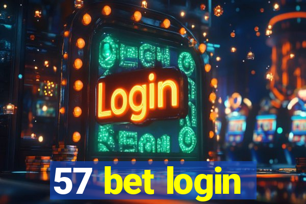 57 bet login