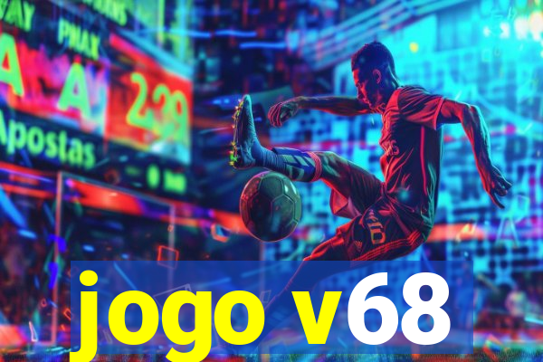 jogo v68