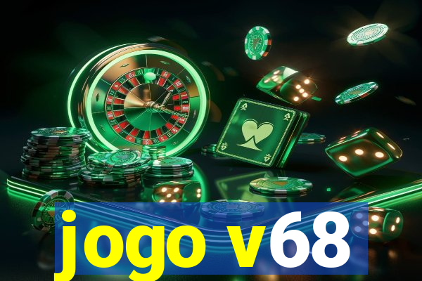 jogo v68