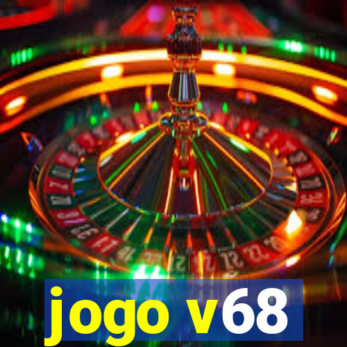 jogo v68