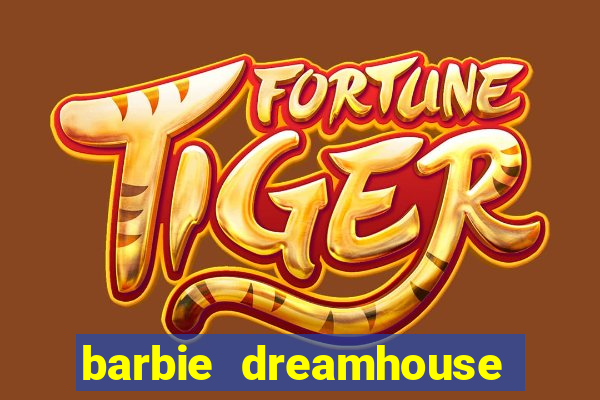 barbie dreamhouse adventures jogo tudo desbloqueado