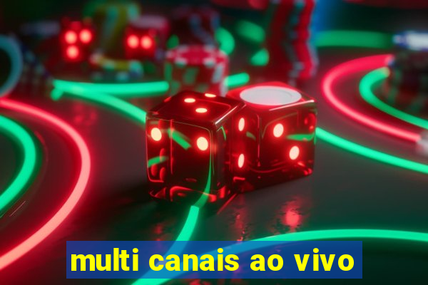 multi canais ao vivo