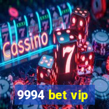 9994 bet vip