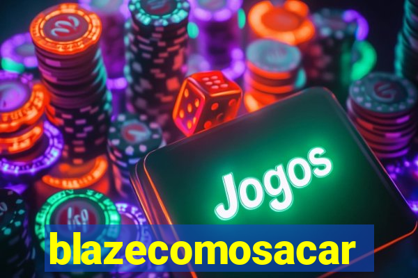 blazecomosacar