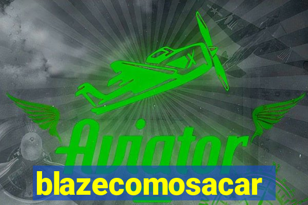 blazecomosacar