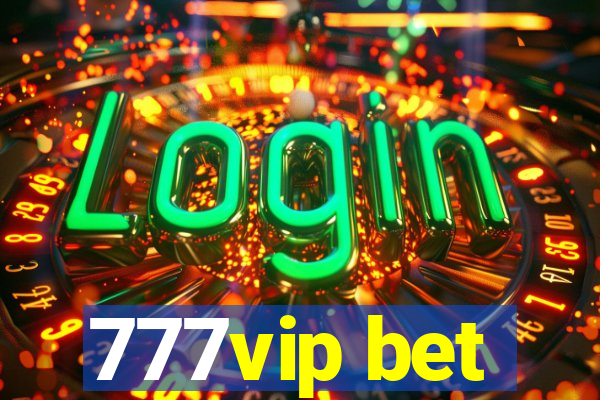 777vip bet