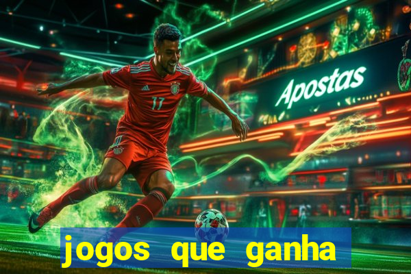 jogos que ganha dinheiro sem pagar nada