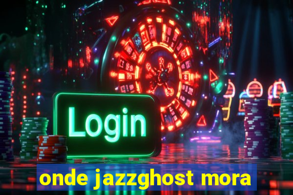 onde jazzghost mora