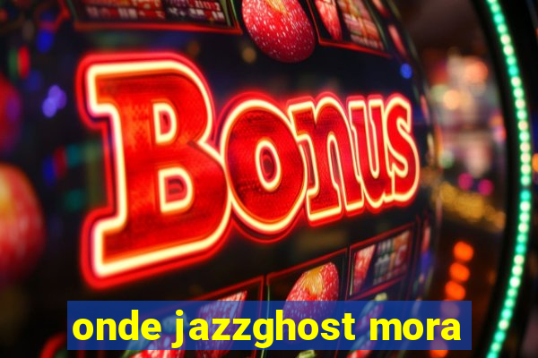 onde jazzghost mora