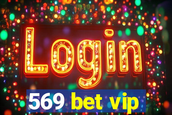 569 bet vip