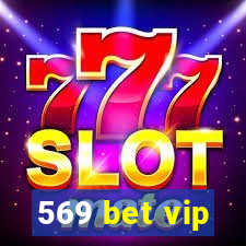 569 bet vip