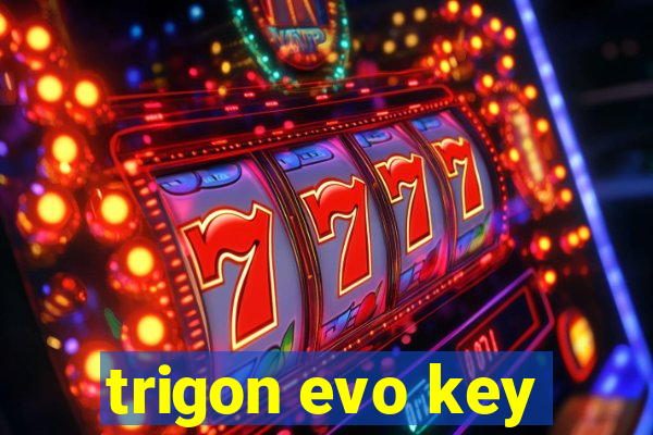 trigon evo key