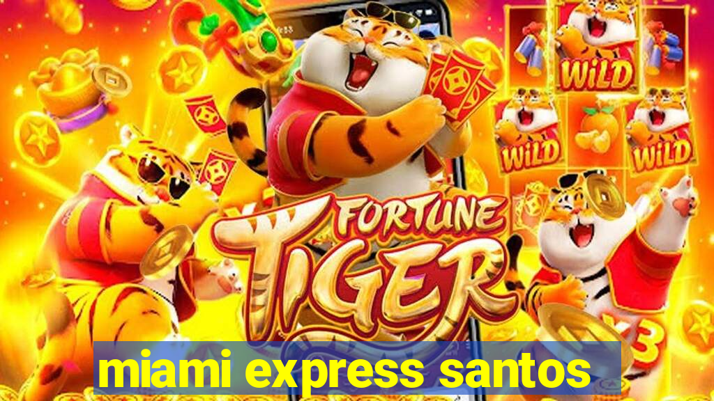 miami express santos