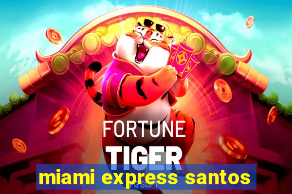 miami express santos