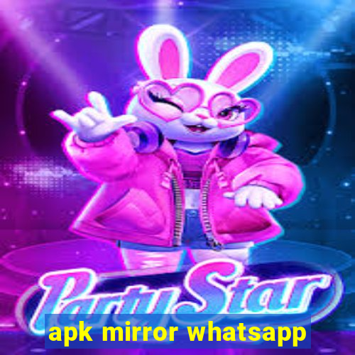 apk mirror whatsapp