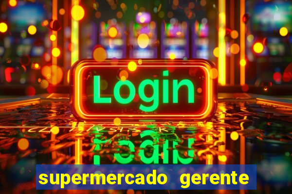 supermercado gerente simulator dinheiro infinito