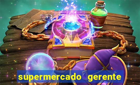 supermercado gerente simulator dinheiro infinito