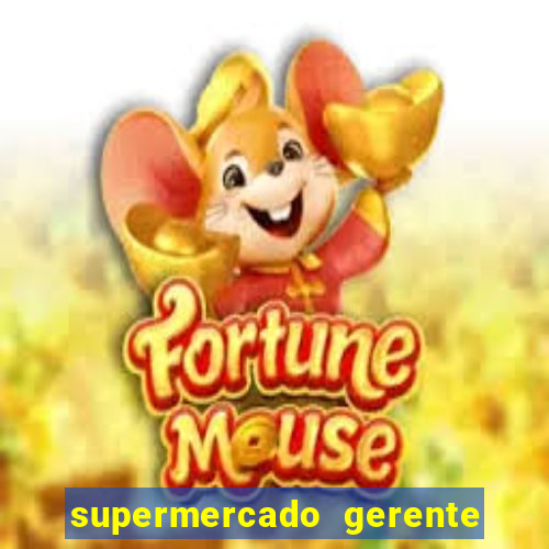 supermercado gerente simulator dinheiro infinito