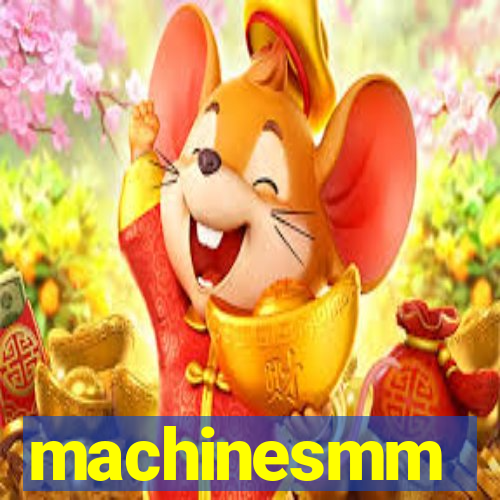 machinesmm