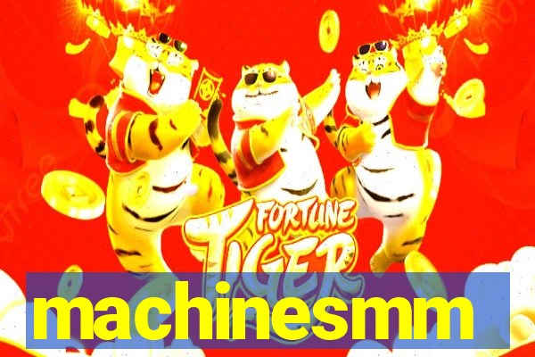 machinesmm