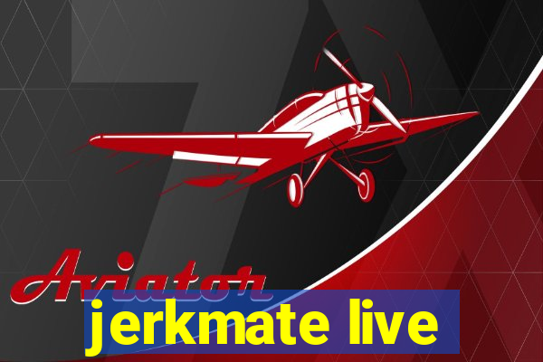 jerkmate live