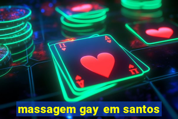 massagem gay em santos