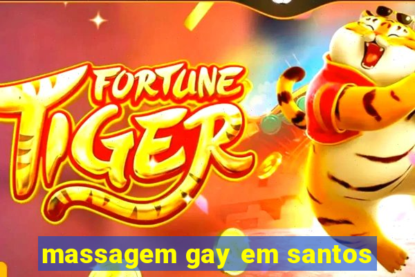 massagem gay em santos