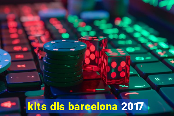 kits dls barcelona 2017