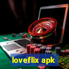 loveflix apk