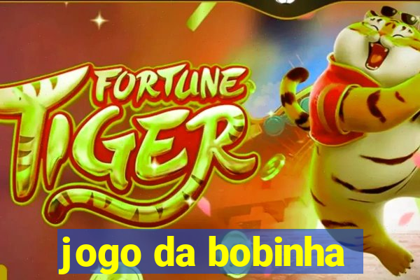 jogo da bobinha