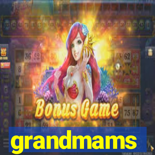 grandmams