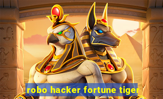 robo hacker fortune tiger