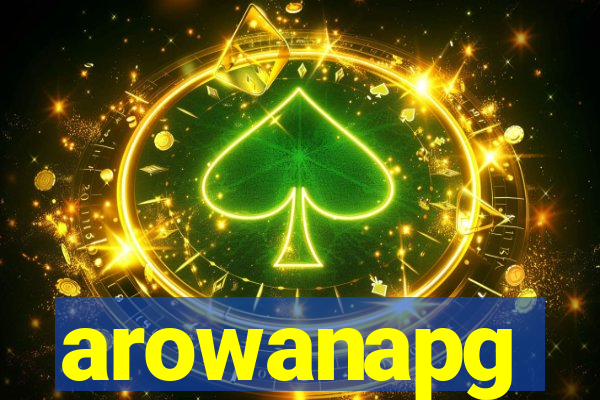 arowanapg