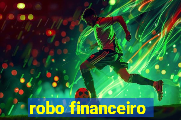 robo financeiro