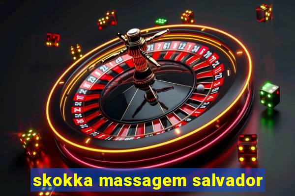 skokka massagem salvador