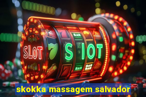 skokka massagem salvador