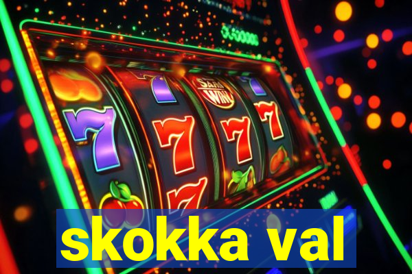 skokka val