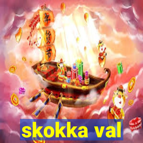 skokka val