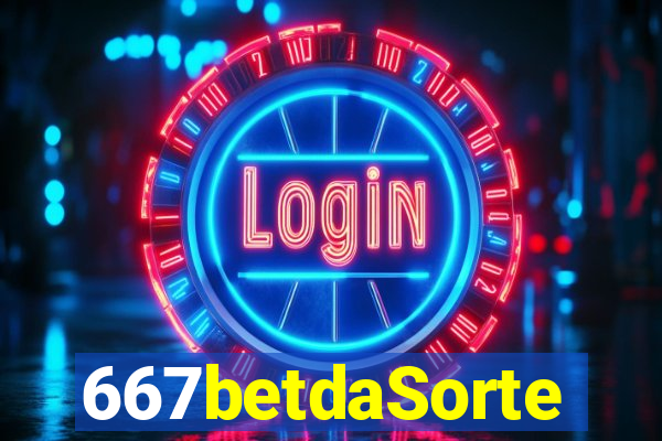 667betdaSorte