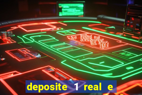 deposite 1 real e ganhe 10