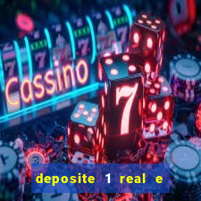 deposite 1 real e ganhe 10