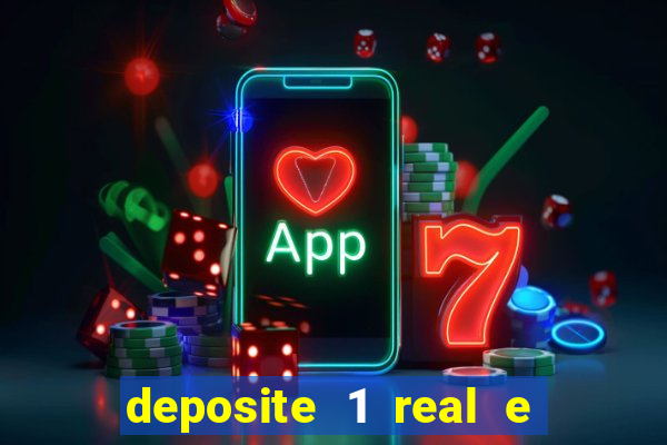 deposite 1 real e ganhe 10