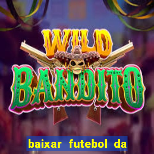 baixar futebol da hora 3.7