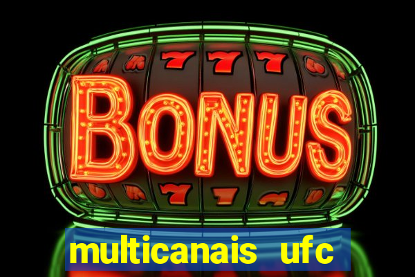 multicanais ufc fight pass