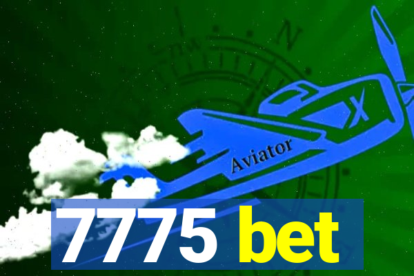 7775 bet