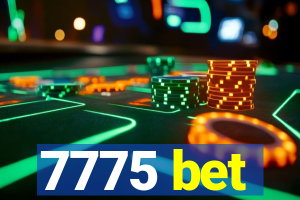 7775 bet