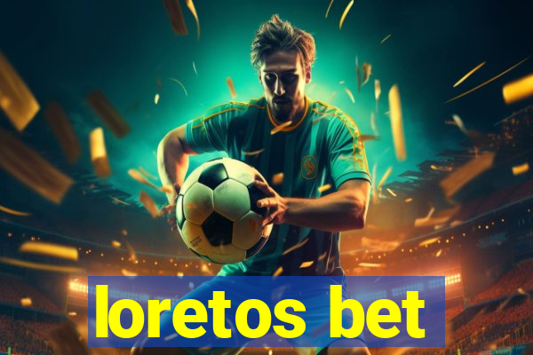 loretos bet