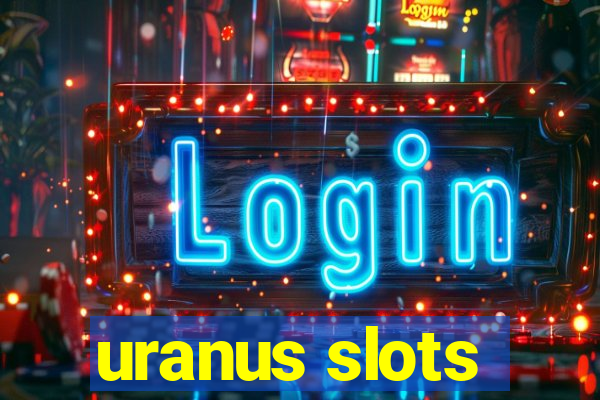 uranus slots