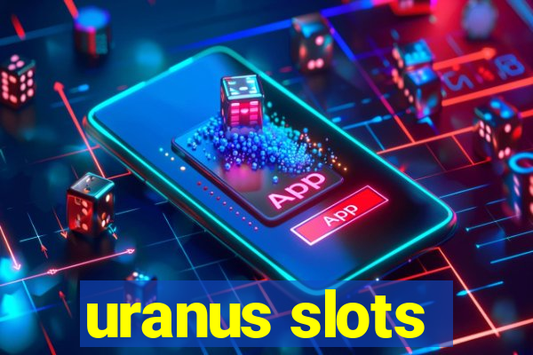 uranus slots